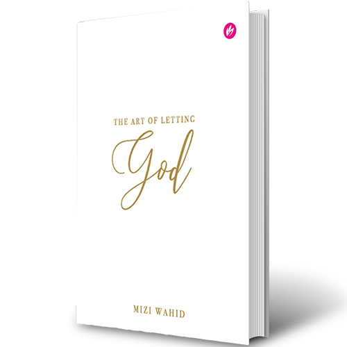 The Art of Letting God by Mizi Wahid