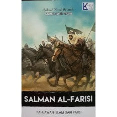 SALMAN AL-FARSI : PAHLAWAN ISLAM DARI FARSI