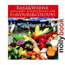 RASA & WARNA BRUNEI DARUSSALAM FLAVOUR & COLOURS