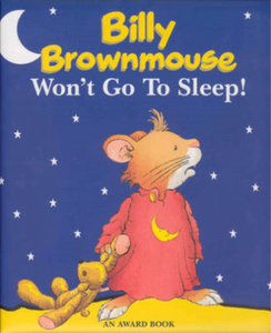 Billy Brownmouse Won't Go to Sleep! (An Award Book)