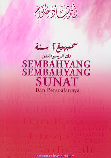 SEMBAHYANG-SEMBAHYANG SUNAT DAN PERSOALANNYA