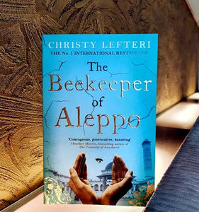 The Beekeeper of Aleppo By CHRISTY LEFTERI