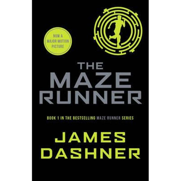 The Maze Runner (Maze Runner, Book One): Book One (The Maze Runner