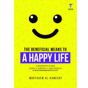 THE BENEFICIAL MEANS TO A HAPPY LIFE