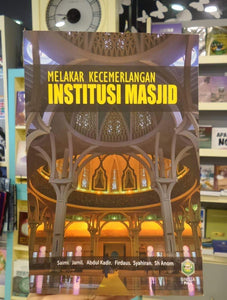 Melakar Kecemerlangan Institusi Masjid