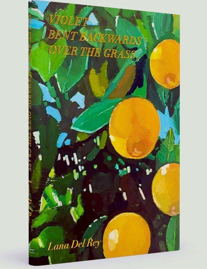 Violet Bent Backwards Over the Grass by Lana Del Rey